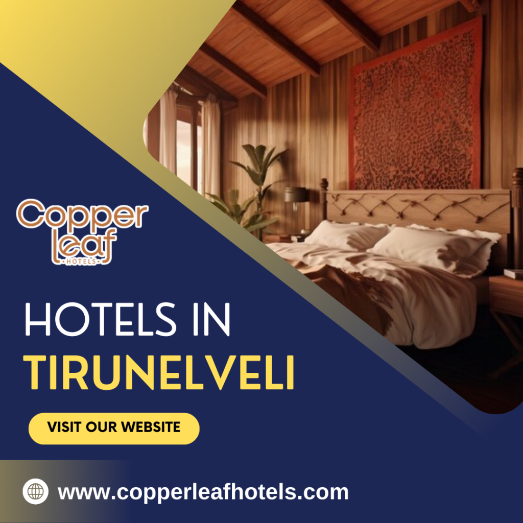  Best Affordable Hotels in Tirunelveli: Copper Leaf Hotels