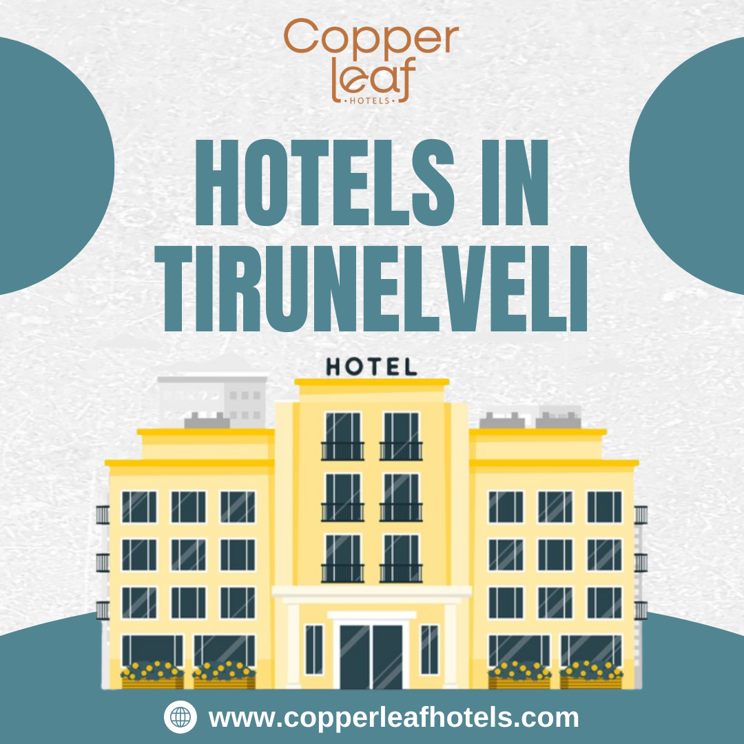 Comfortable Hotels in KTC Nagar (Top-Rated): Copper Leaf Hotels